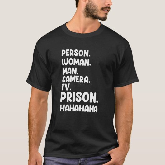 Person Woman Camera TV Prison Haha Tシャツ (正面)