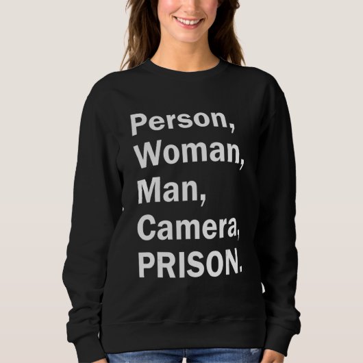 Person Woman Man Camera Prison 5 スウェットシャツ (正面)