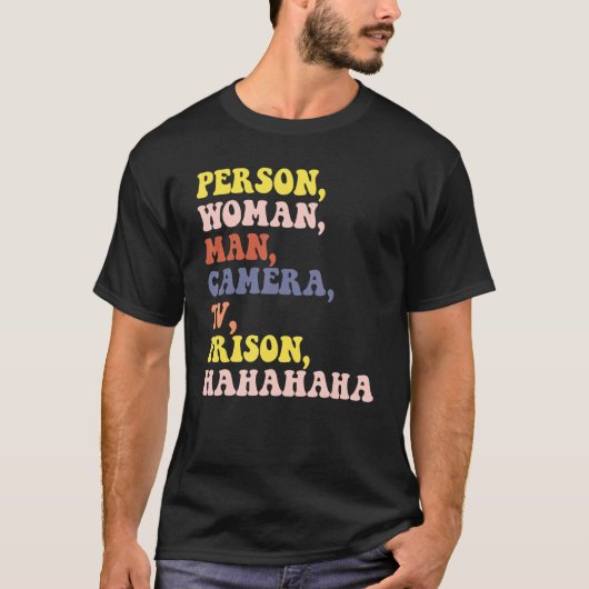 Person Woman Man Camera TV Prison Hahaha women Tシャツ (正面)