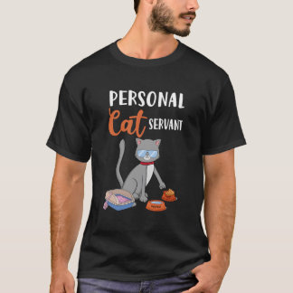 Personal Cat Servant Cat Tシャツ