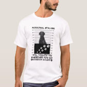 PERSONAL STALKER CUTE CUSTOMIZABLE PET DOG Tシャツ (正面)