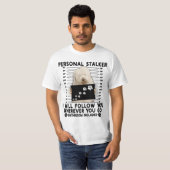 Personal Stalker I Will Follow You Old English She Tシャツ (正面フル)