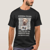 Personal Stalker Weimaraner Tシャツ (正面)
