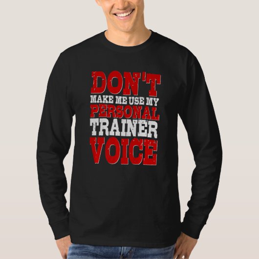 Personal Trainer Voice Instructor Fitness Workout  Tシャツ (正面)