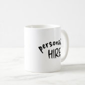 Personality Hire Classic Mug | Funny Work Humor コーヒーマグカップ (正面右)