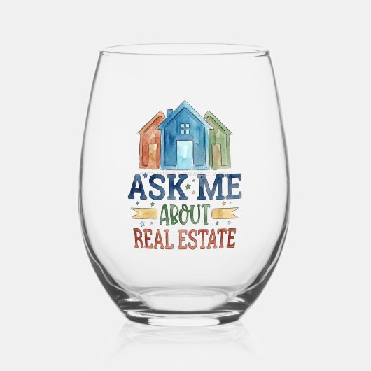 Personalized Ask Me About Real Estate Wine Glass ステムなしワイングラス (正面)