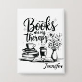 Personalized Books Are My Therapy Bookworms 缶バッジ (正面)