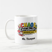 Personalized Chaos  Coordinator Teacher  コーヒーマグカップ (左)
