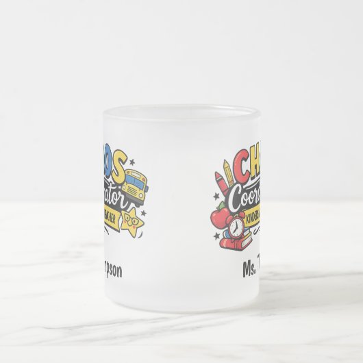 Personalized Chaos  Coordinator Teacher  フロストグラスマグカップ (中央)