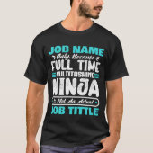 Personalized Custom Job Title Multitasker Worker Tシャツ (正面)