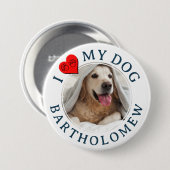 Personalized Furbaby I LOVE MY DOG 缶バッジ (正面&裏面)