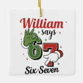  Personalized Holiday Ornament -William Says 6•7  セラミックオーナメント (正面)
