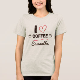Personalized I Love Coffee T-Shirt Gift トライブレンドＴシャツ