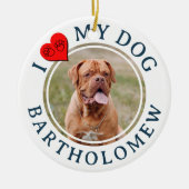 Personalized I LOVE MY DOG Photo セラミックオーナメント (正面)