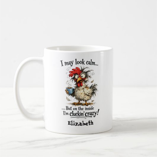 Personalized I May Look Calm Clucking Crazy コーヒーマグカップ (左)