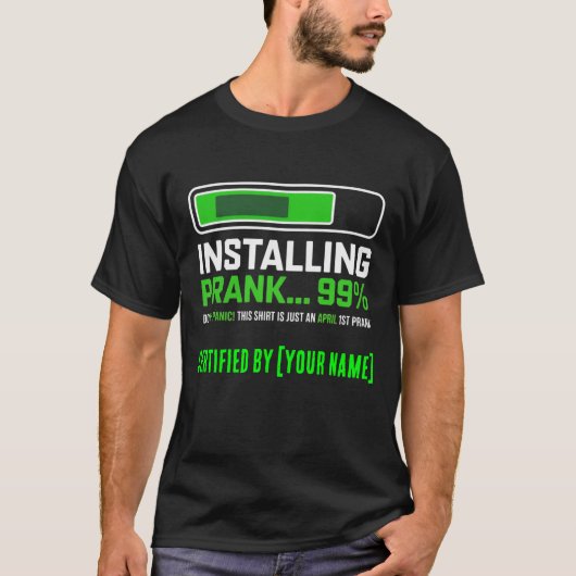 Personalized Installing Prank 99 Percent Funny Tシャツ (正面)