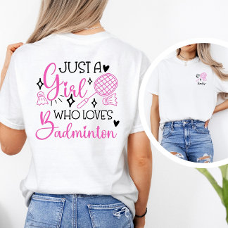 Personalized Just A Girl Who Loves Badminton Pink  トライブレンドＴシャツ