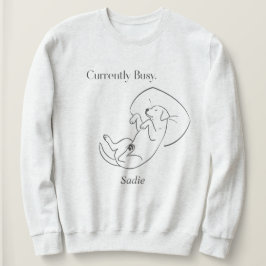 Personalized Labrador Mom Currently Busy Dog Quote スウェットシャツ
