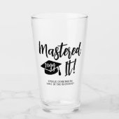 Personalized Masters Degree Graduation Mastered It タンブラーグラス (正面)