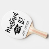 Personalized Masters Degree Graduation Mastered It 卓球ラケット (横)