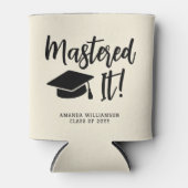 Personalized Masters Degree Graduation Mastered It 缶クーラー (正面)