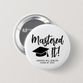 Personalized Masters Degree Graduation Mastered It 缶バッジ (正面&裏面)