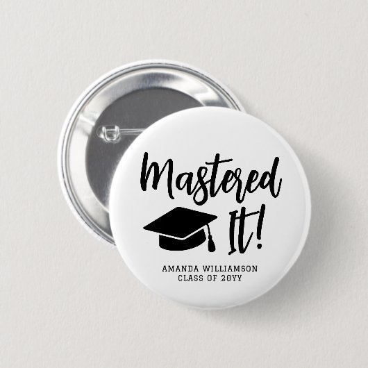 Personalized Masters Degree Graduation Mastered It 缶バッジ (正面&裏面)