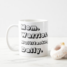 Personalized Mom Warrior Multitasking Daily White コーヒーマグカップ
