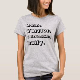Personalized Mom Warrior Multitasking Daily White  Tシャツ