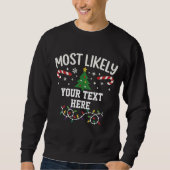 Personalized Most Likely to Christmas  スウェットシャツ (正面)