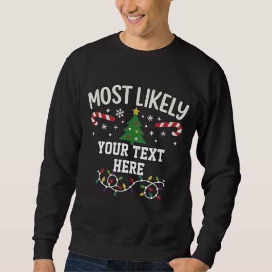 Personalized Most Likely to Christmas  スウェットシャツ (正面)