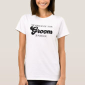 Personalized Mother of the Groom Tシャツ (正面)