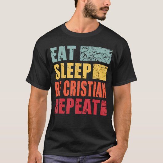 Personalized Name Eat Sleep Be Christian retro Tシャツ (正面)