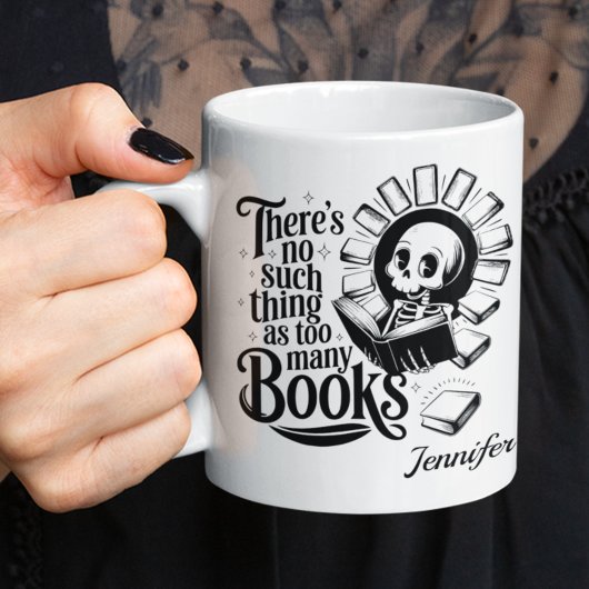 Personalized No Such Thing As Too Many Books コーヒーマグカップ