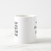 Personalized Retirement Mug, Every Sip Tastes Like コーヒーマグカップ (中央)
