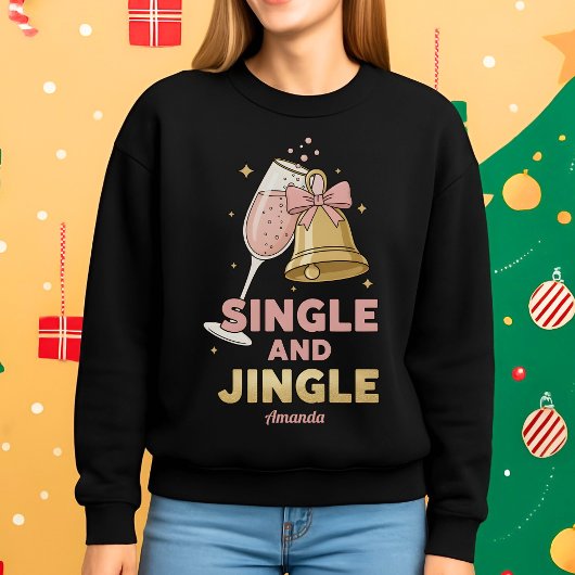 Personalized Single and Jingle Funny Christmas スウェットシャツ