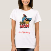 Personalized Super Mom Superhero Mother's Day Tシャツ (正面)