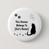 Personalized This Human Belongs To Cat Pin Button 缶バッジ (正面)