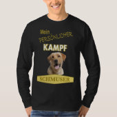 Persönlicher Kampf Schmuser  Labrador Retriever Tシャツ (正面)