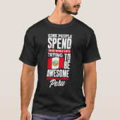 Peru Peruvian Peru Flag  Peru Quote Tシャツ (正面)