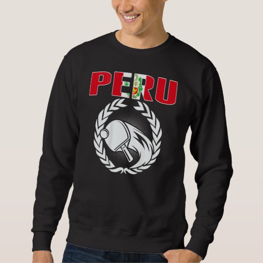 Peru Ping Pong   Peruvian Table Tennis Team Suppor スウェットシャツ (正面)