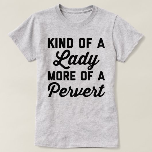 Pervert Funny Quote女性 Tシャツ (デザイン正面)