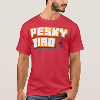 Pesky Bird Tシャツ
