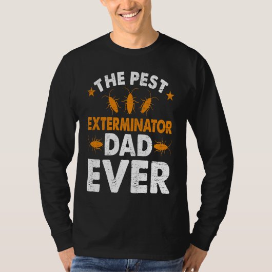Pest Exterminator Dad Ever Bug Pest Control Techni Tシャツ (正面)