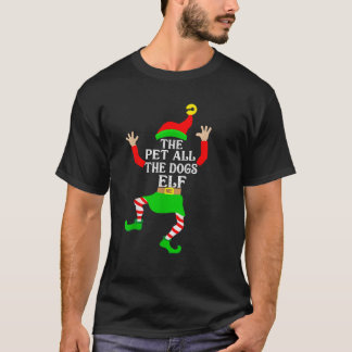 Pet All The Dogs Elf Matching Family Group Christm Tシャツ