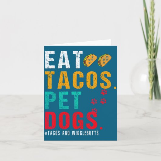 Pet Dogs Eat Tacos Wigglebutts Dog Funny Quote Say カード (正面)