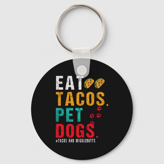 Pet Dogs Eat Tacos Wigglebutts Dog Funny Quote Say キーホルダー (正面)