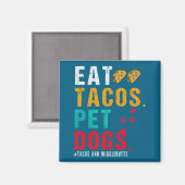 Pet Dogs Eat Tacos Wigglebutts Dog Funny Quote Say マグネット (正面/裏面)