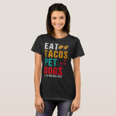Pet Dogs Eat Tacos Wigglebutts Dog Funny Quote Say Tシャツ (正面フル)