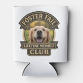 Pet Foster Fail Humor Dog Dad Club 缶クーラー (正面)